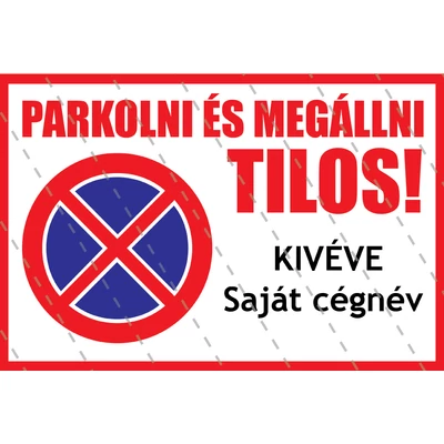 Parkolni és Megállni TILOS! tábla 22,5 x 10 cm