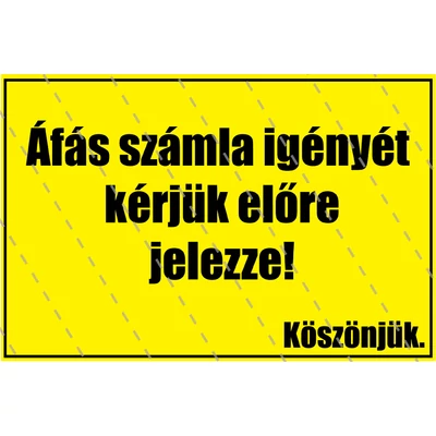 ÁFÁS számla igényét kérjük előre jelezze! 16 x 12 cm 